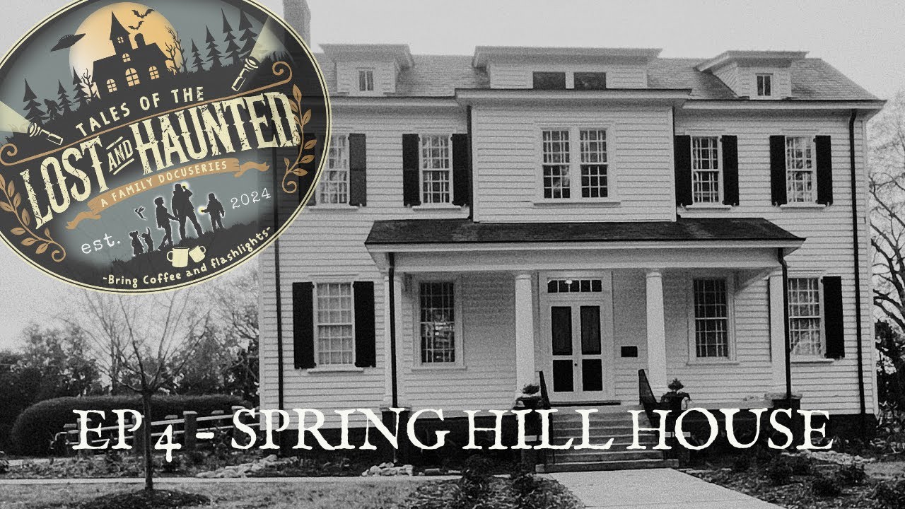 Spring Hill House | Tales of the Lost and Haunted