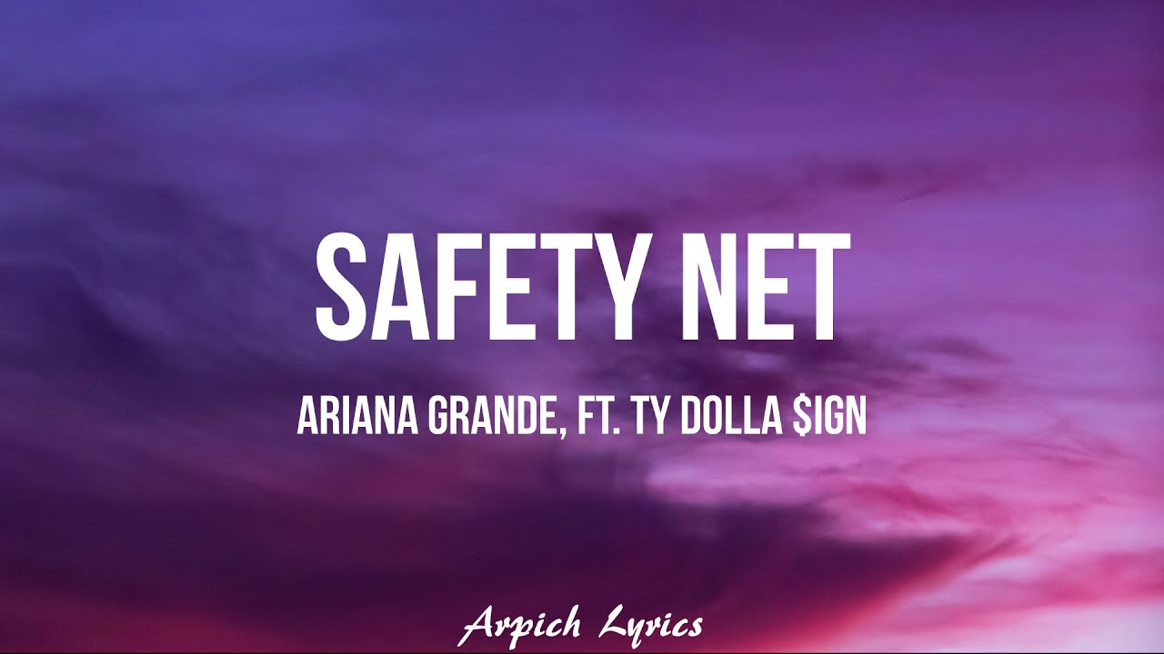 Ariana Grande - safety net (Lyrics) ft. Ty Dolla $ign