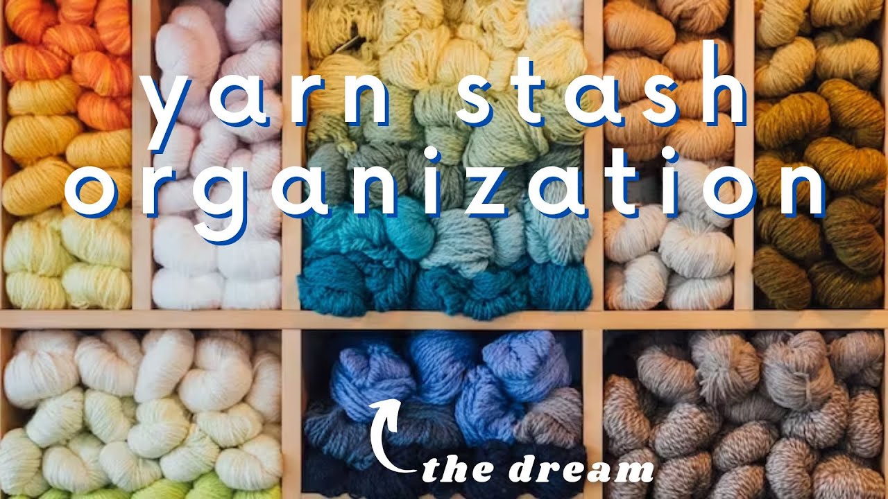 Yarn Stash Organization: Clearing the Clutter and Finding Knitting Inspiration!