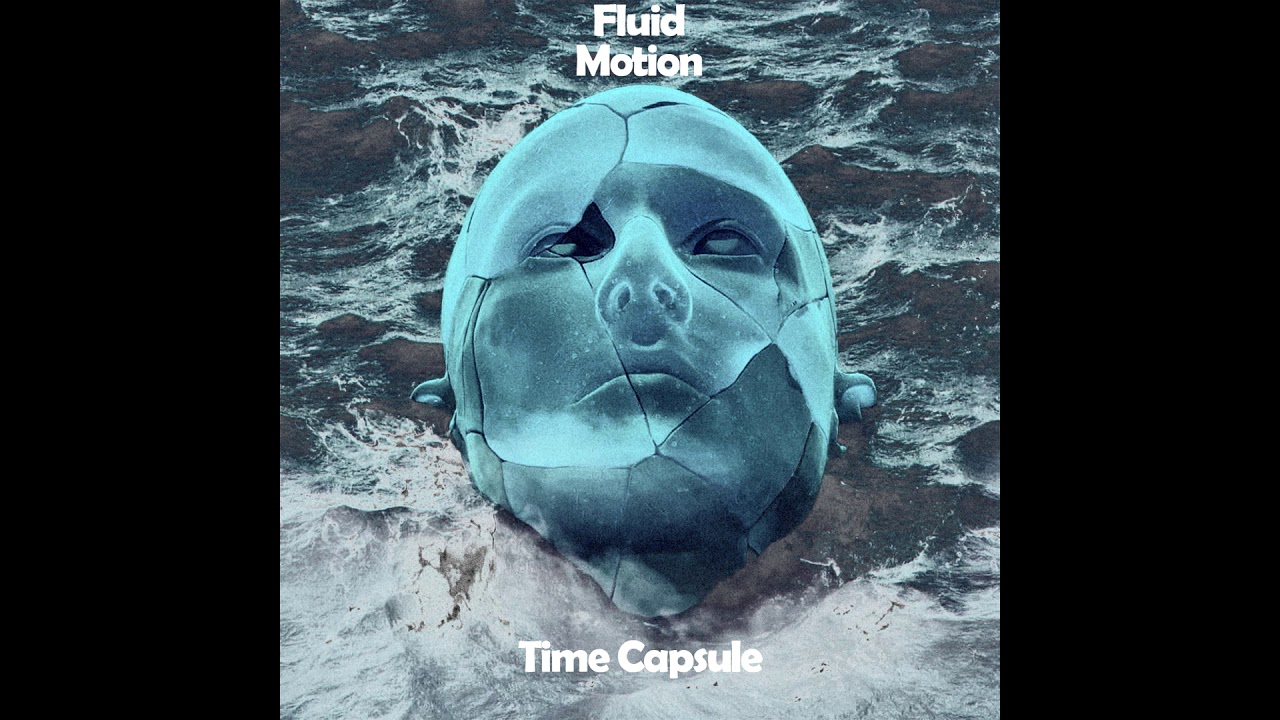 Fluid Motion - Time Capsule