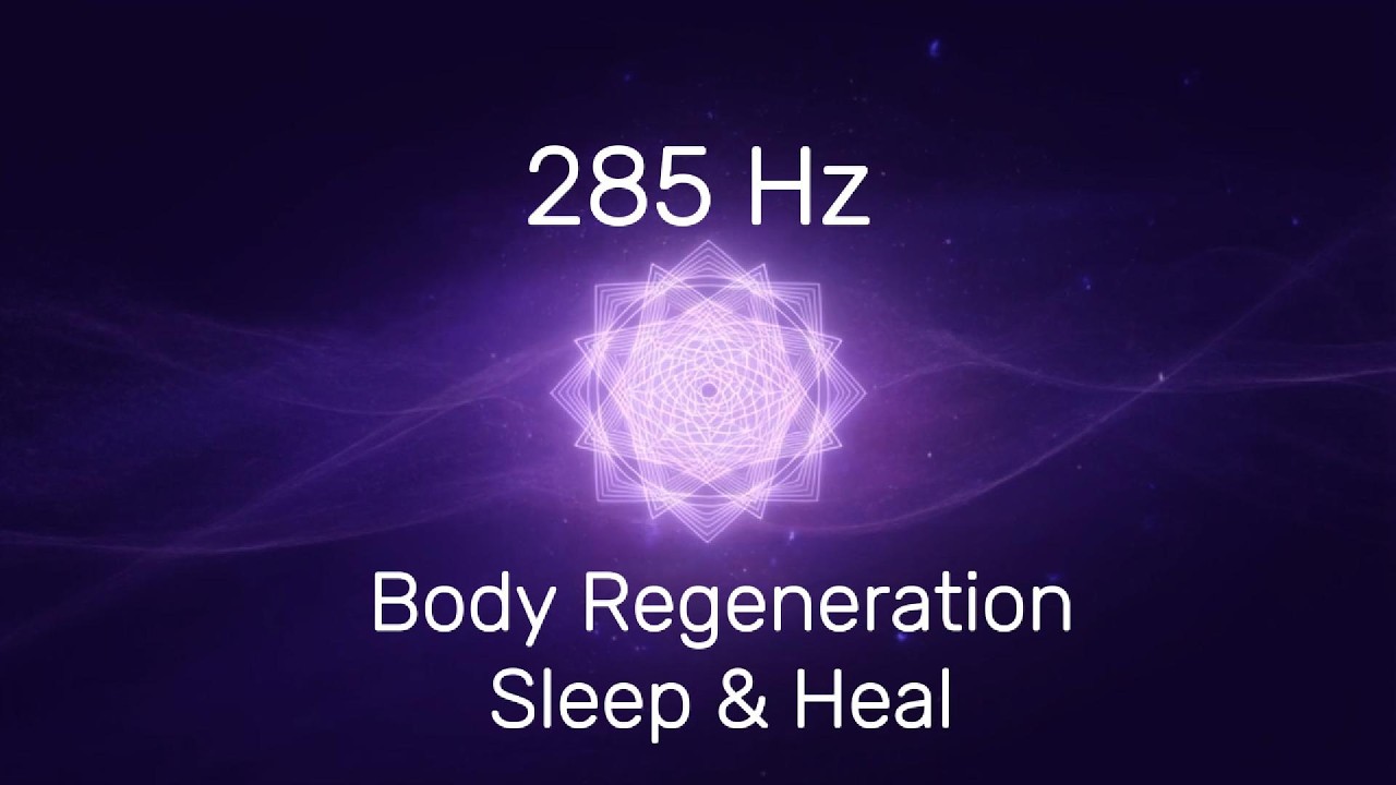 285 Hz Healing Frequency | Body Regeneration & Energy Repair | 1 Hour Pure Tone