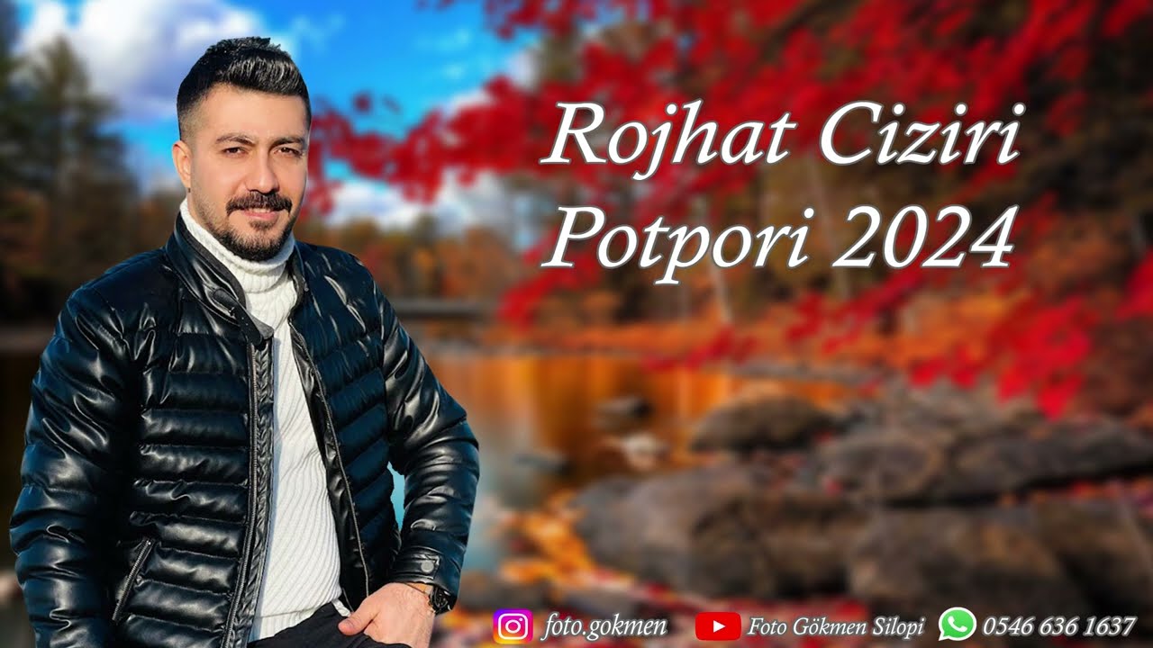 ROJHAT CİZİRİ (Guleket -Harın Bejın Ve Surgule-Le le meyro-Rın bırın-Dılbırinım evro)2024