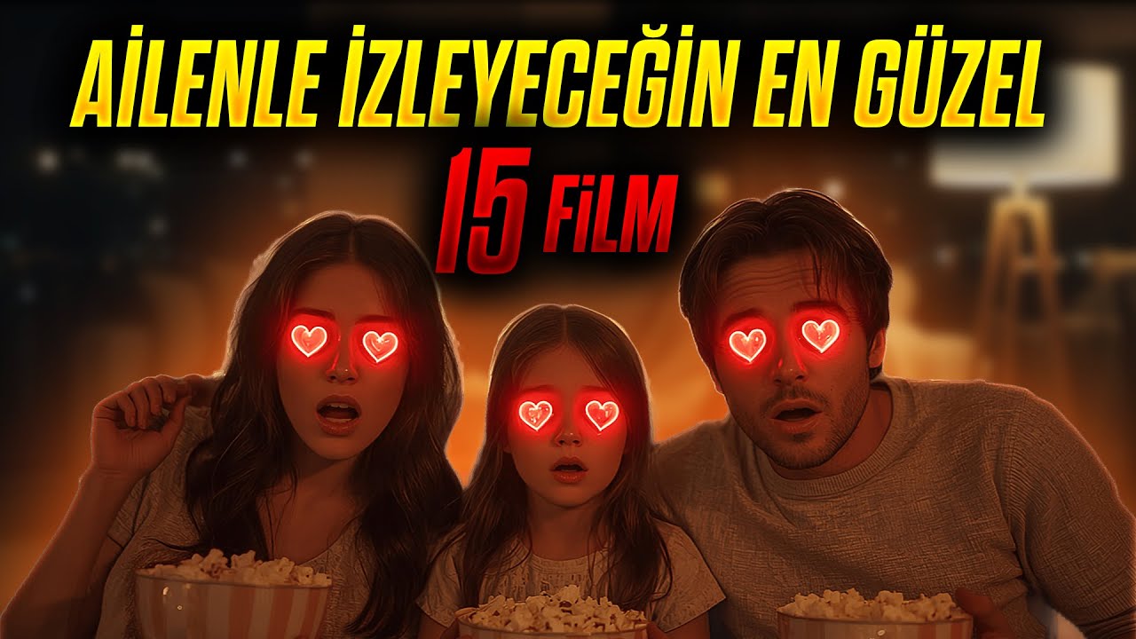Ailece İzlenebilecek En G&uuml;zel Filmler 💫 | 2025&rsquo;ten Geriye Unutulmaz Aile Filmleri