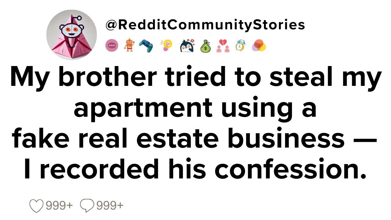 |FULL STORY| My brother tried to steal my apartment using a fake real estate business — I recorded..