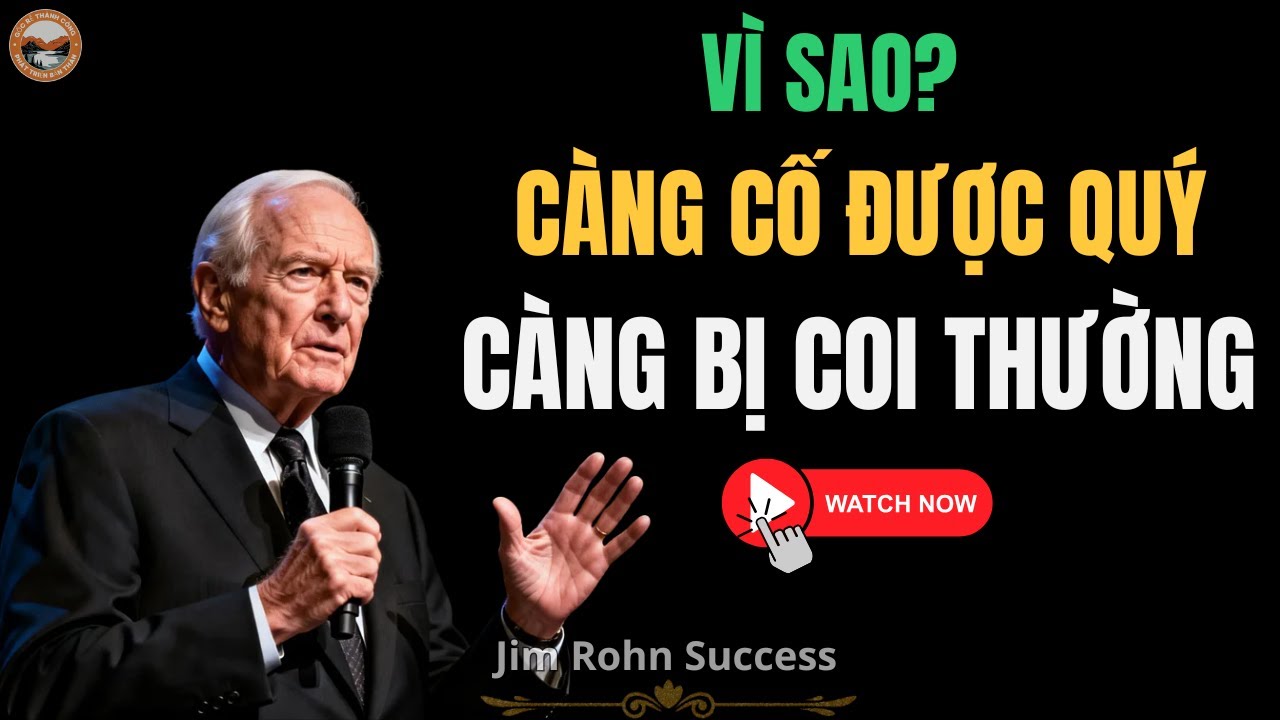 Nếu Bạn Luôn Phải CỐ GẮNG Để Được Yêu Quý, Cách Bạn Nói Đang Có Vấn Đề | Jim Rohn