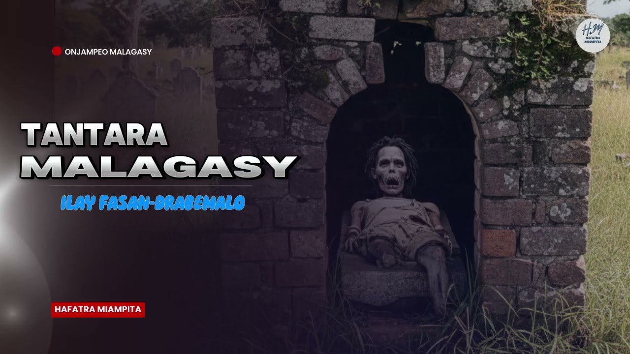 TANTARA MALAGASY - ILAY FASAN DRABEMALO