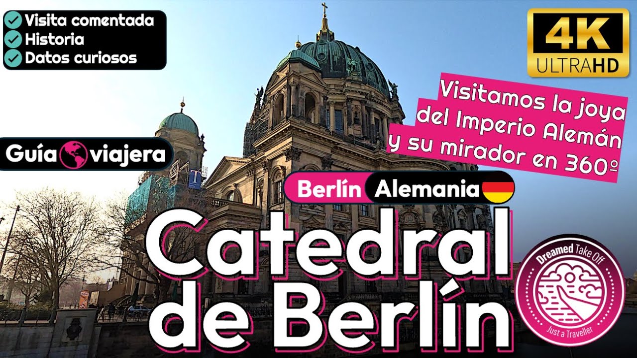Historia, arquitectura y un mirador en 360º. La hermosa Berliner Dom, Berlín, Alemania 🇩🇪.