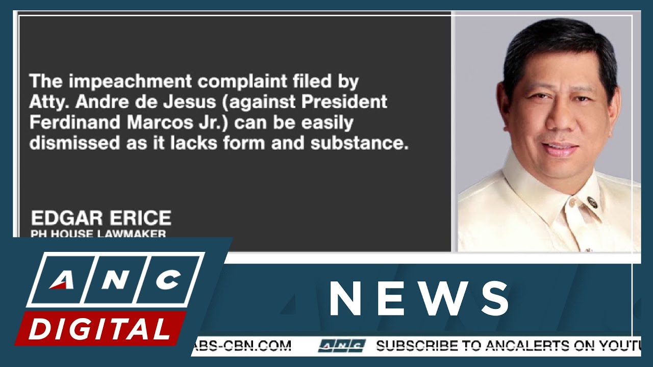 Rep. Erice: Impeachment complaint vs. Marcos can be easily dismissed; lacks form and substance | ANC