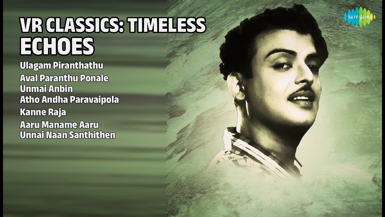VR Timeless Hits | T.M. Soundararajan Songs | Ulagam Piranthathu | Aval Paranthu Ponale
