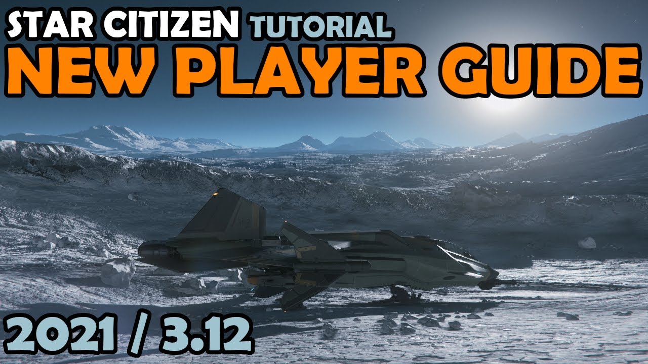 (updated guide available) Complete New Player Guide to Star Citizen | Star Citizen 3.12 Tutorial