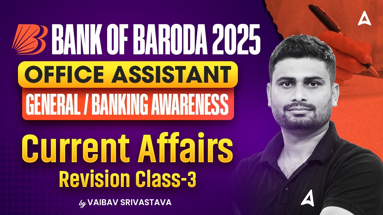 Bank Of Baroda Classes 2025 | BOB Office Assistant Current Affairs Revision Class-3 | Vaibhav Sir