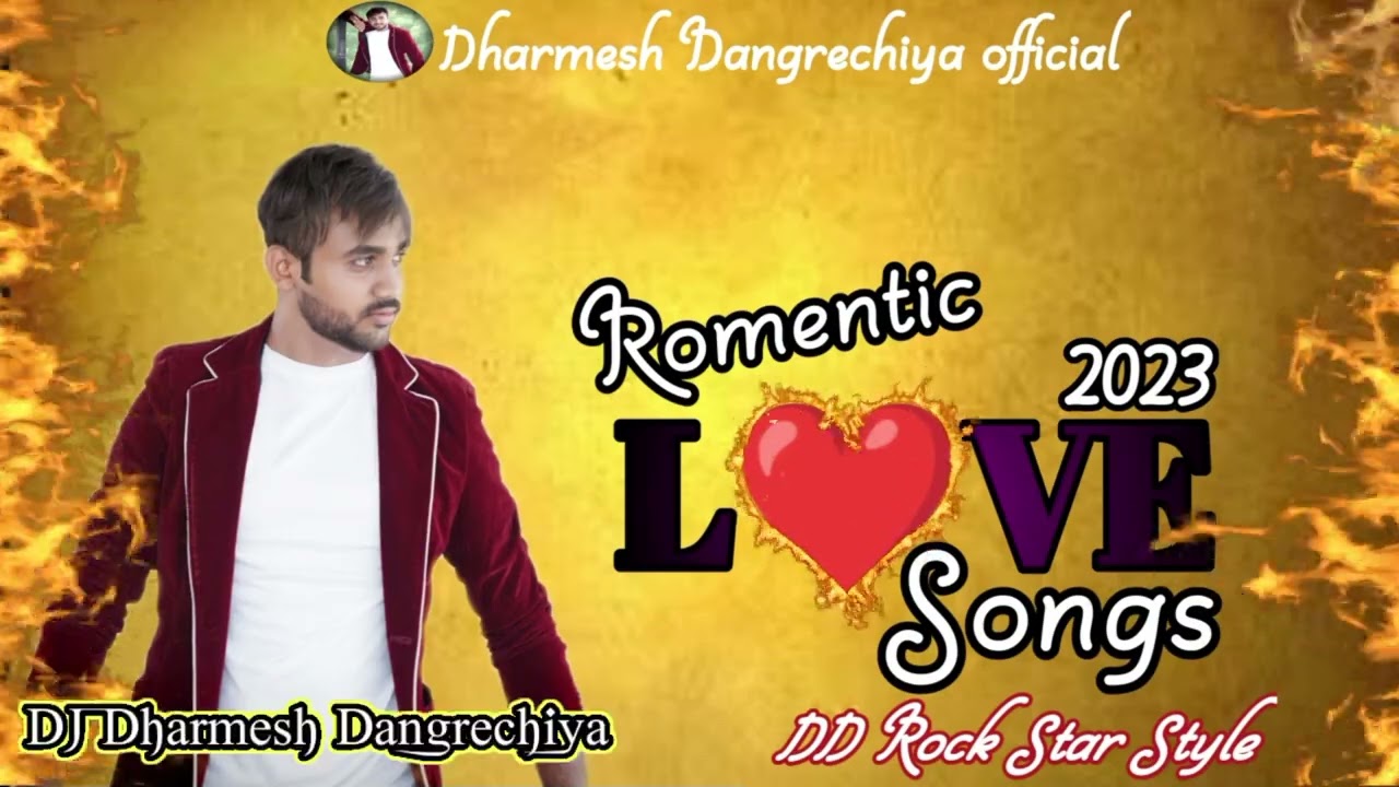 Romantic Love Songs 2023. Dharmesh Dangrechiya love song Romentic Song