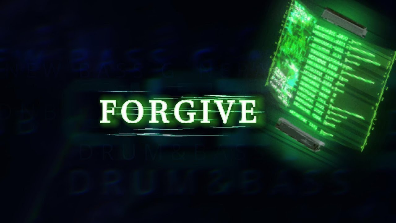 #dnb,FORGIVE