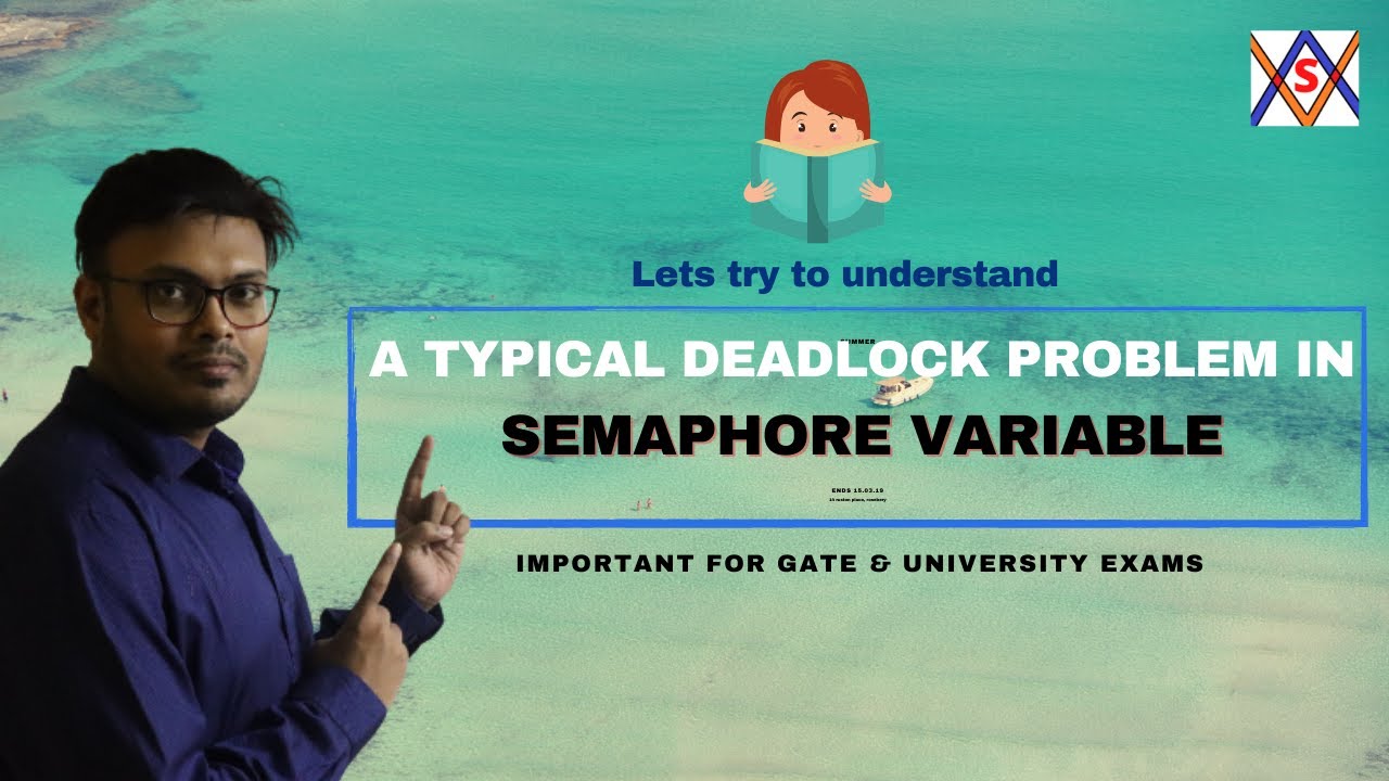 DEADLOCK PROBLEM IN SEMAPHORE - EXPLAINED // PROCESS SYNCHRONIZATION // OS // CS - GATE