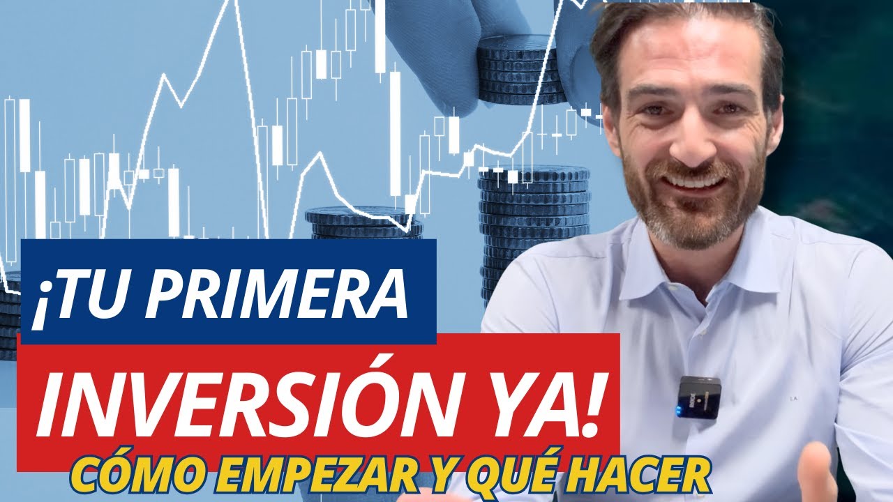 ¿Cómo empezar a invertir? Primeros pasos para INVERTIR BIEN.