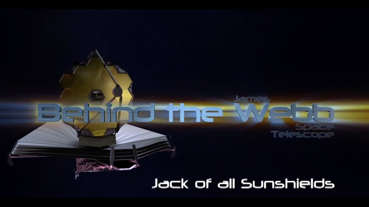 Behind the Webb: Jack of All Sunshields (Episode 2, December 2009)