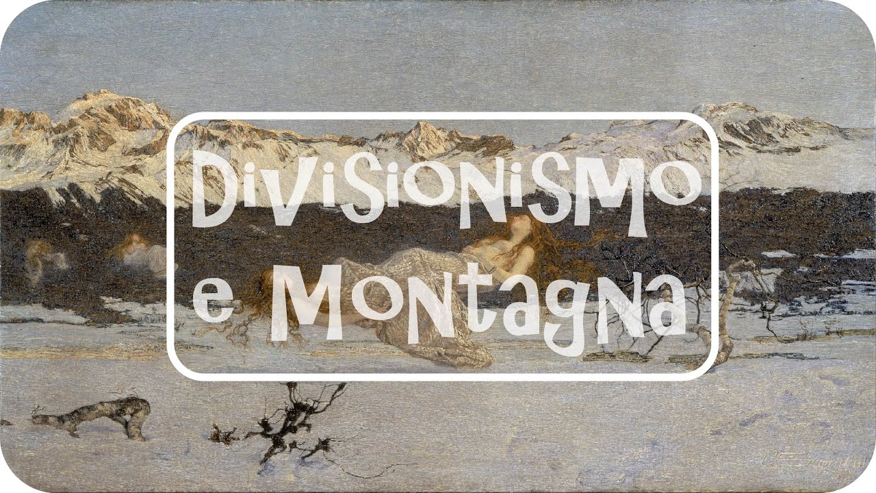 Segantini e i divisionisti: pittori di montagna
