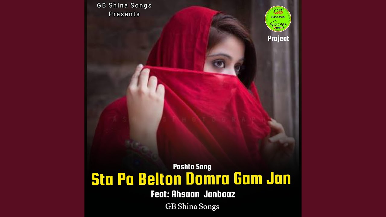 Sta Pa Belton Domra Gam Jan (Pashto Song)