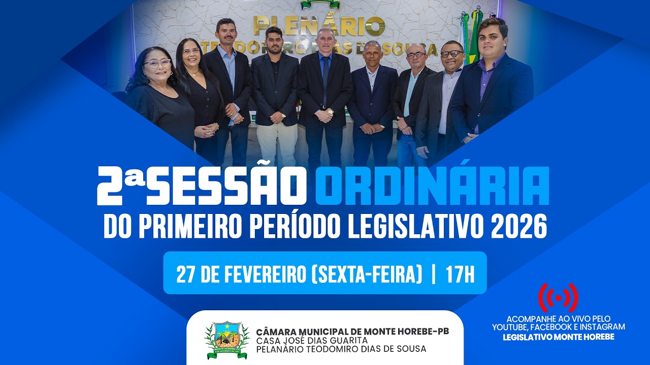 2ª Sessão Ordinária do Primeiro Período de 2026 na Câmara Municipal de Monte Horebe 27-02-2026