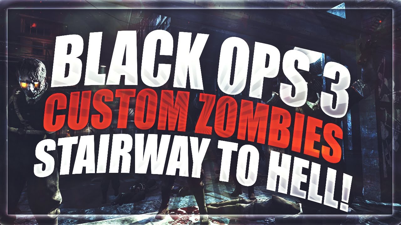 BO3 Custom Zombies: Stairway to Hell LIVE - #.01