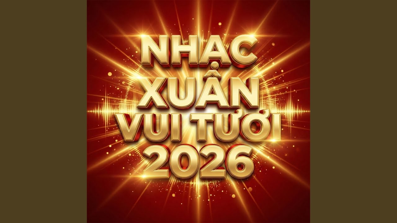 Nhạc Xuân Vui Tươi 2026