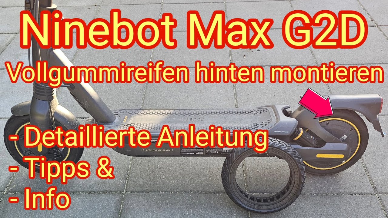 Ninebot Max G2D: Vollgummi-Reifen am E-Scooter montieren - G30D2, G2D, Xiaomi, Trittbrett, Razor,