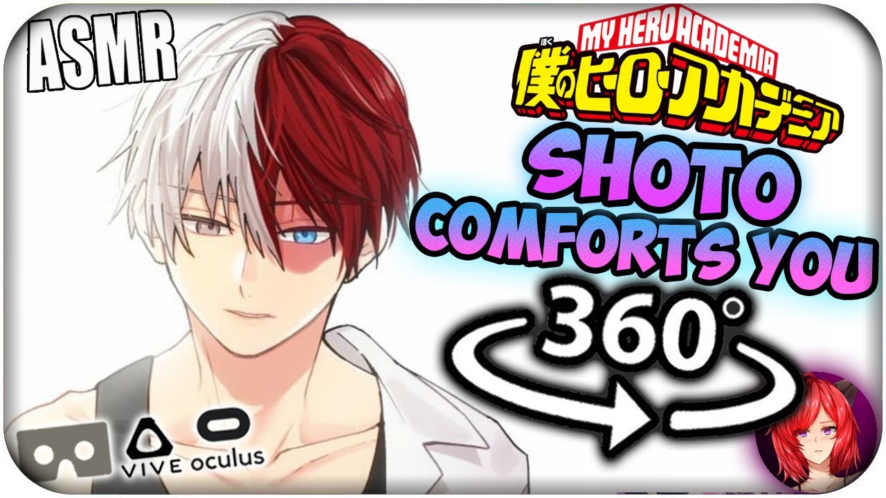 Todoroki Shoto Comforts You~ [ASMR] 360: My Hero Academia 360 VR