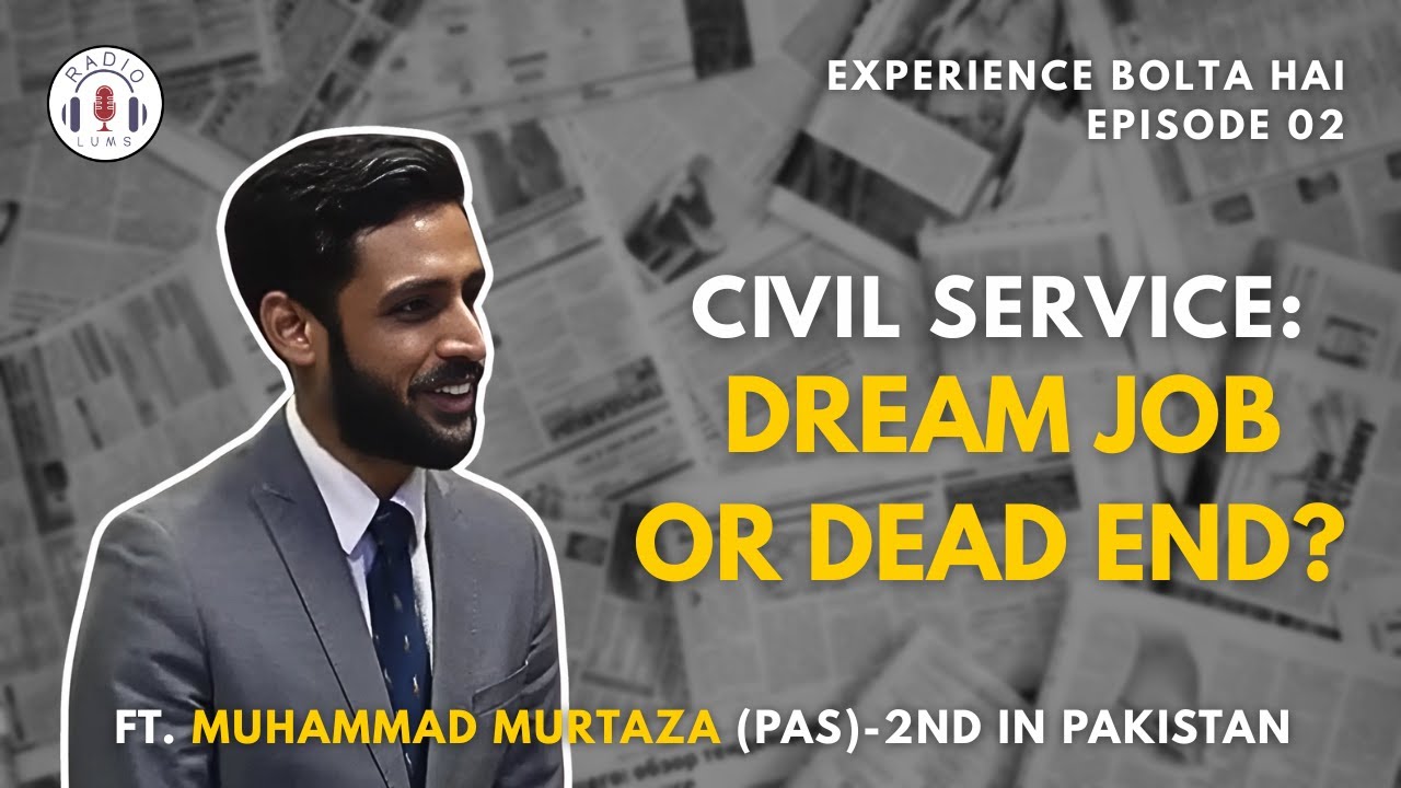 Experience Bolta Hai: Top Bureaucrat Exposes Hard Truths About Pakistan’s Civil Service!