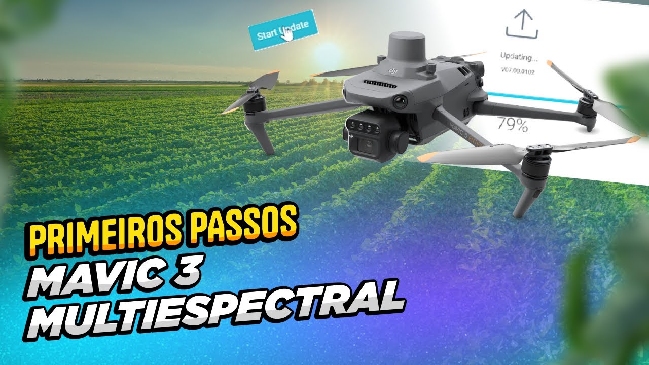 Atualização, configuração e primeiros passos do DJI MAVIC 3 Multiespectral