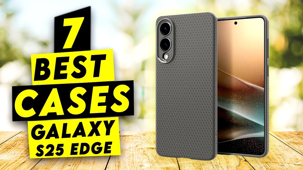 Top 7 Best Samsung Galaxy S25 Edge Cases!🔥🔥