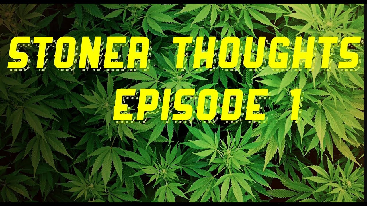 Stoner Thoughts Ep 1 (Pancakes)