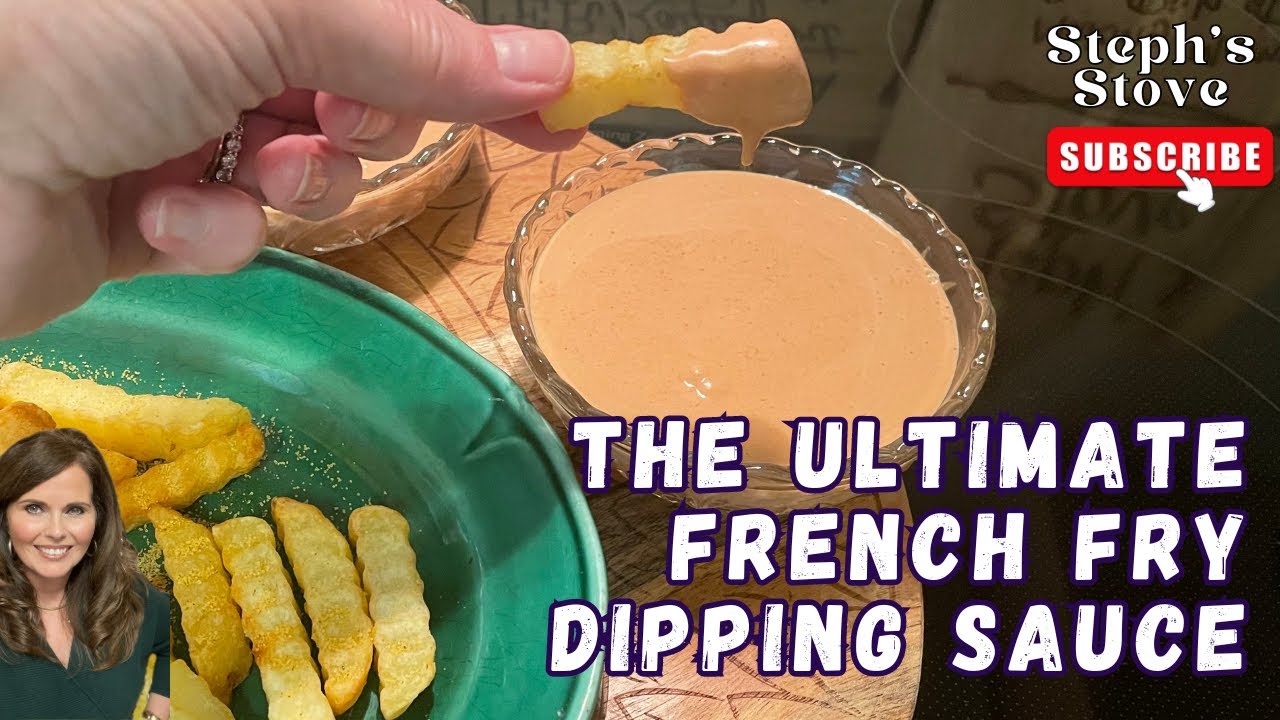 Ultimate French Fry Dipping Sauce -great for burgers, chicken fingers & hotdogs too-Steph’s Stove