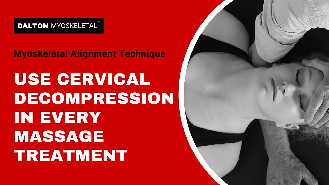 Use Cervical Decompression in Every Massage Treatment | ErikDalton.com