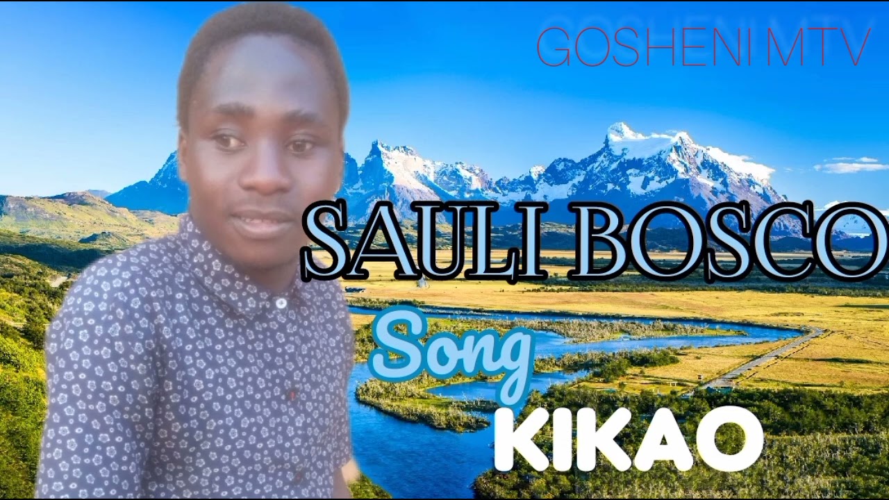 SAULI BOSCO _KIKAO_Song_Lyrics_Official_(Audio)