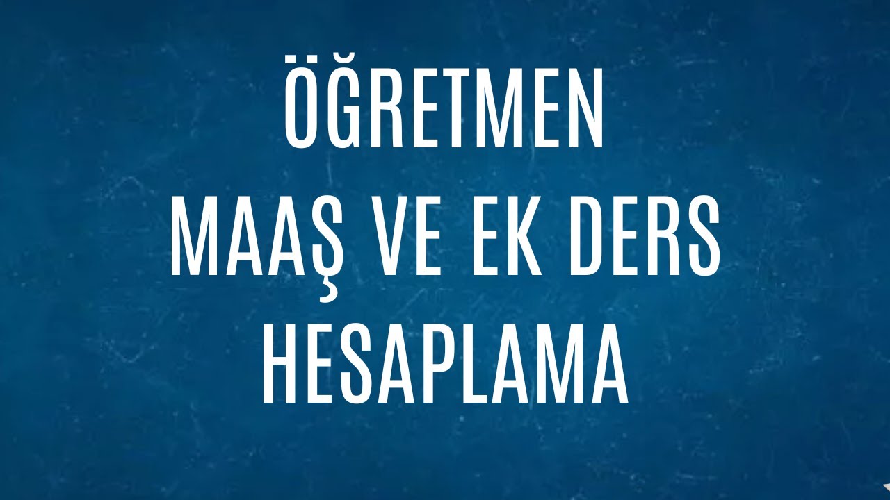 Öğretmen Maaş ve Ek Ders Hesaplama Rehberi