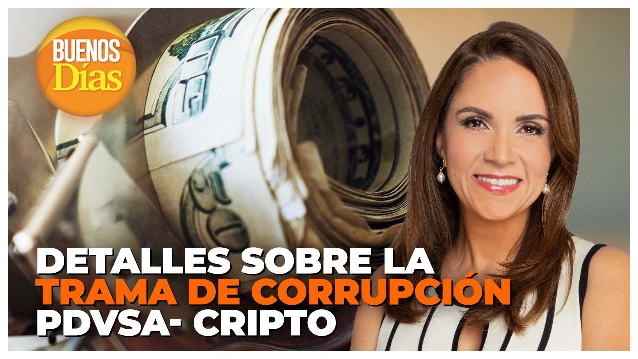 Detalles sobre trama de corrupción PDVSA-Cripto | Gaby Perozo
