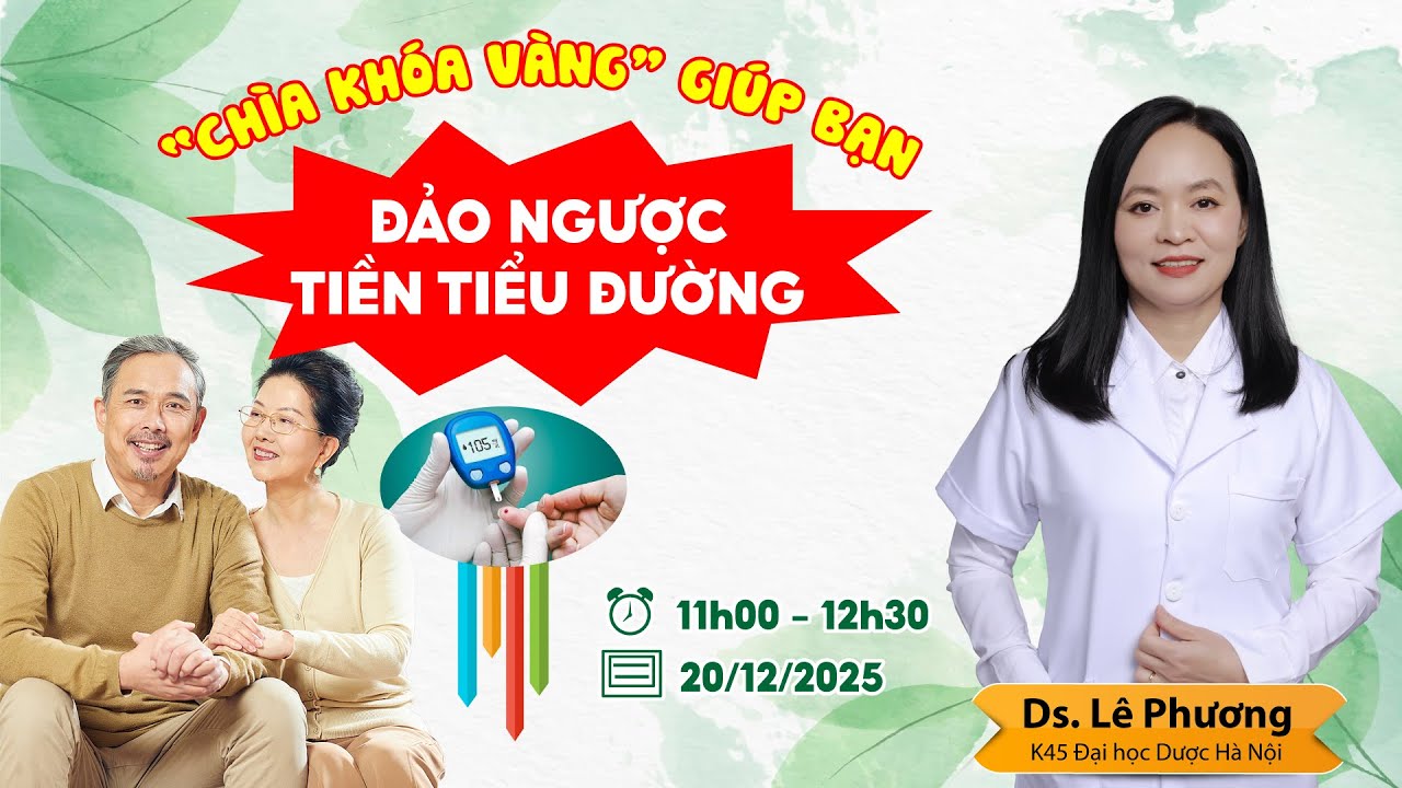 “Chìa khóa vàng” giúp bạn Đảo Ngược Tiền Tiểu Đường! #duocsilephuong #tieuduong #tieuduongtuyp2