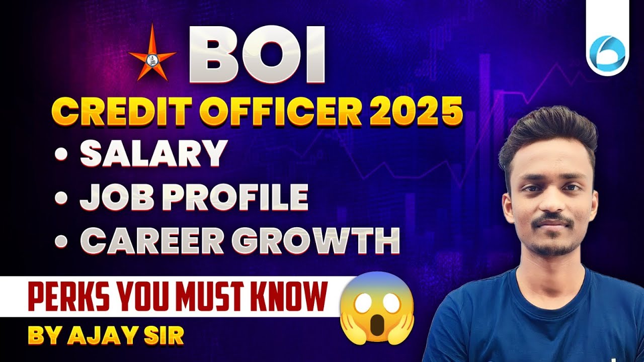 BOI Credit Officer Salary 2025 | Job Profile & Career Growth | Perks You Must Know 😱| By Ajay Sir