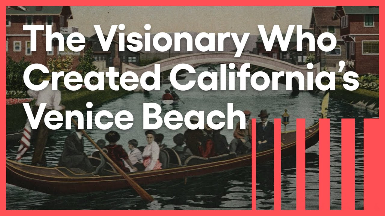 Abbott Kinney: The Visionary Who Dreamt Up and Build Venice Beach | Lost LA