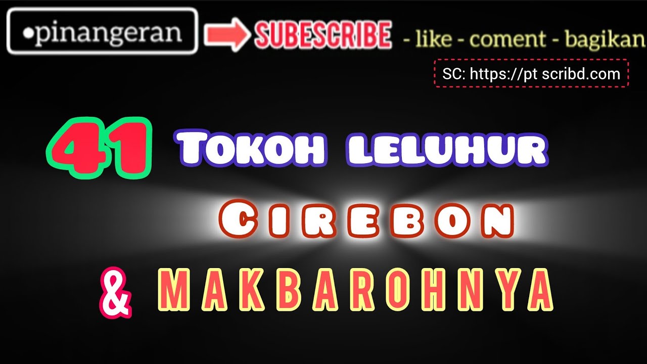 Tokoh tokoh leluhur Cirebon dan makamnya