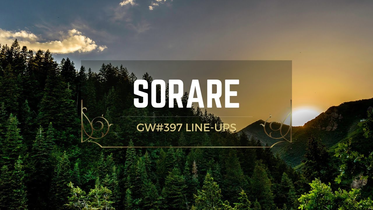 GW#397 LINE-UPS!!! Sorare english