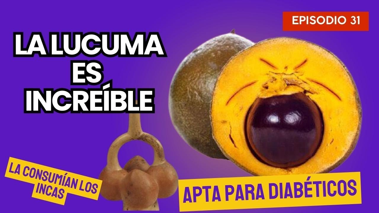 ¿SABÍAS QUE LA LUCUMA ES UNA FRUTA ANCESTRAL? | NO ELEVA EL AZÚCAR EN SANGRE