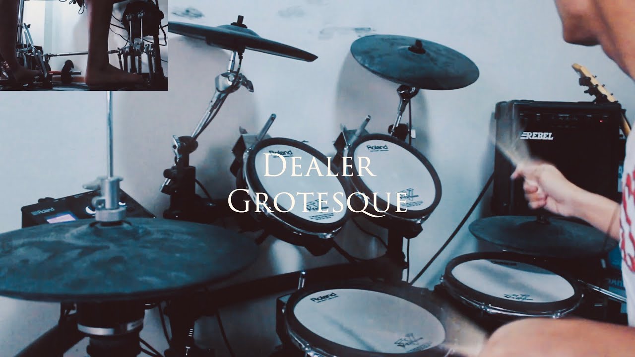 DEALER | Grotesque | Drum Cover