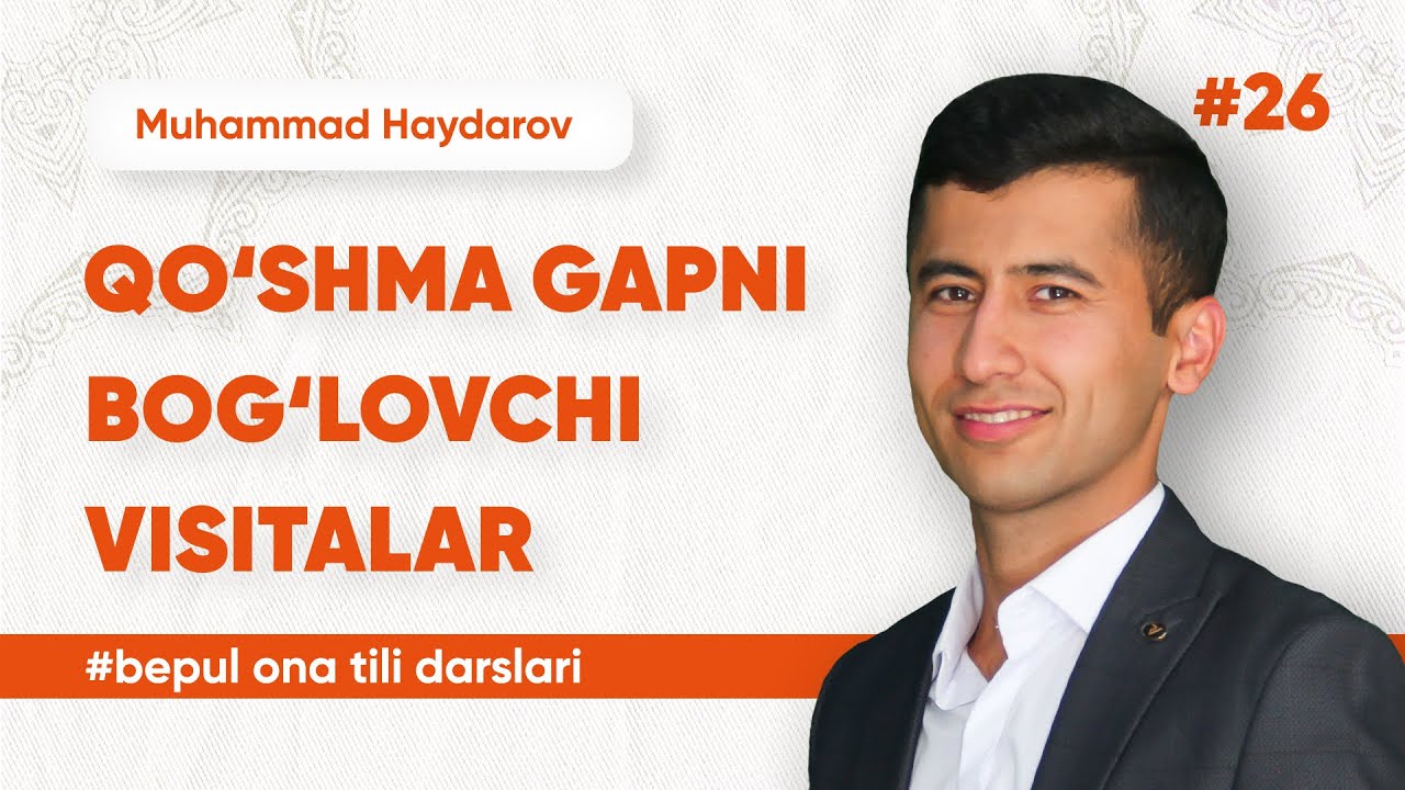 26 - dars | Qo'shma gapni bog'lovchi vositalar | Muhammad Haydarov