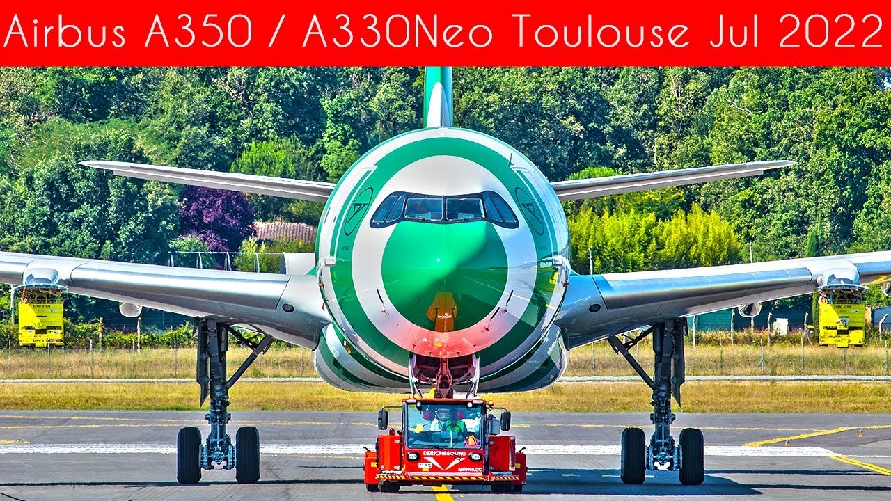 [AIRBUS] A350 & A330neo Airbus Factory Plane Spotting, Toulouse Blagnac, Jul 2022