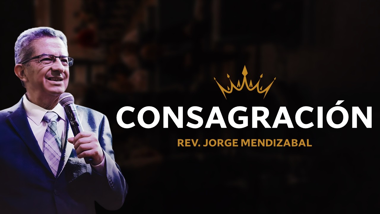 🔴 Consagración | Pastor JORGE MENDIZABAL | MUNDO PENTECOSTAL 🎥