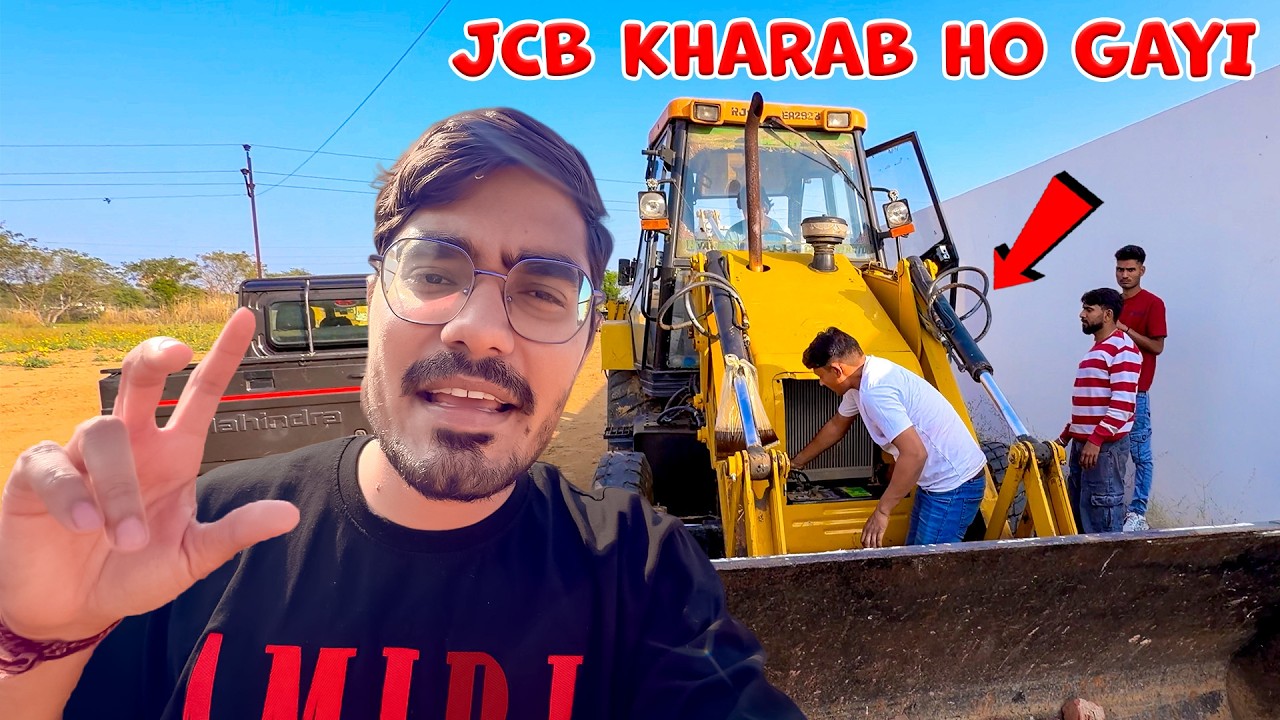 Humari JCB Kharaab Ho Gayi😭