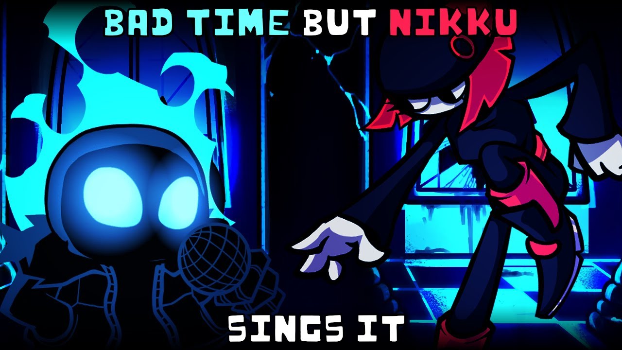 Bad Time but Nikku sings it | FNF: Indie Cross cover