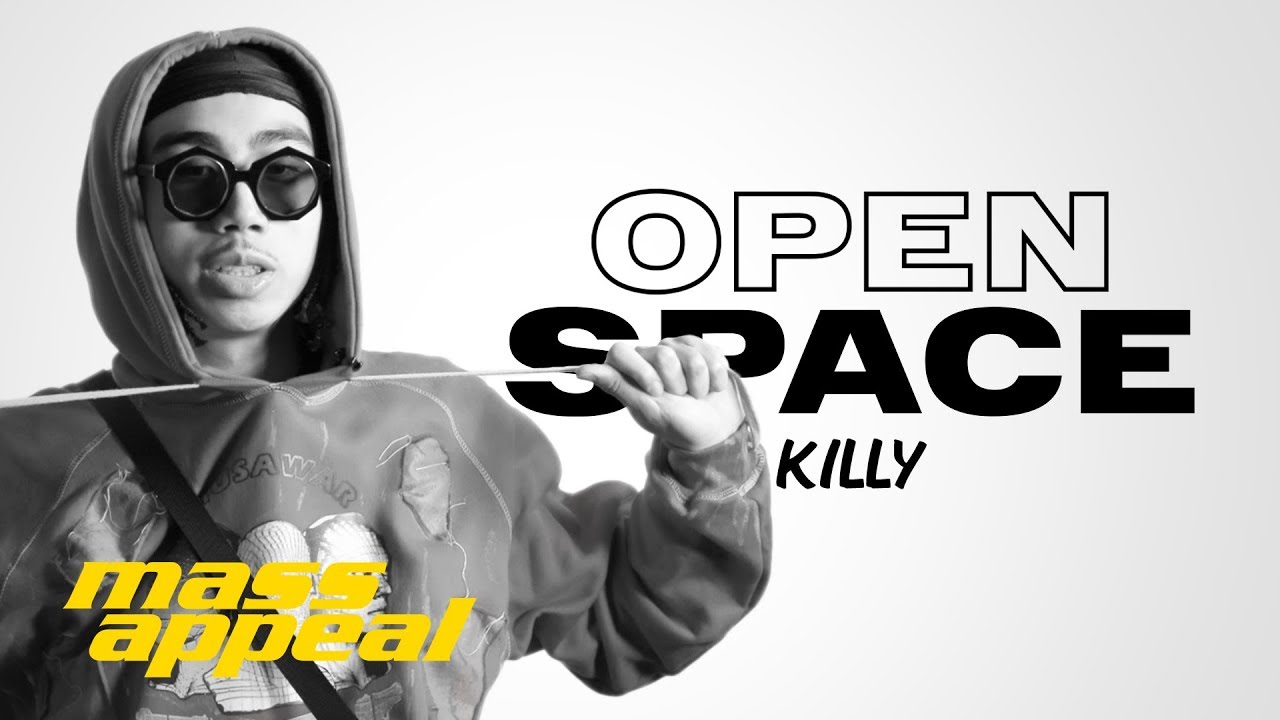 Open Space: KILLY | Mass Appeal
