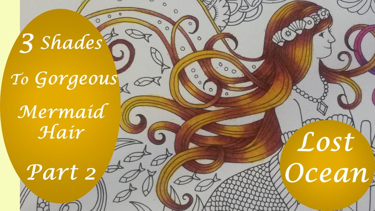 How To: Color Gorgeous hair using 3 shades | Lost Ocean Coloring Book | Mermaid Part 2